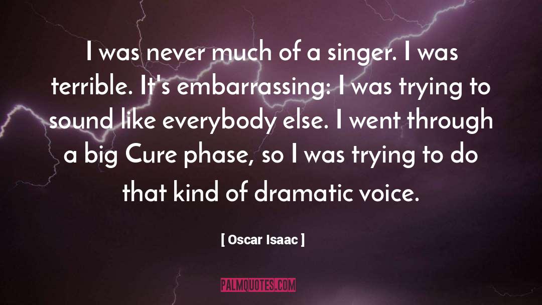 A Singer Of Owls quotes by Oscar Isaac