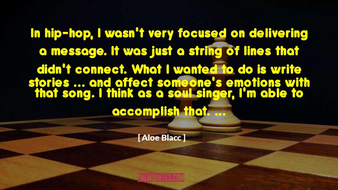 A Singer Of Owls quotes by Aloe Blacc