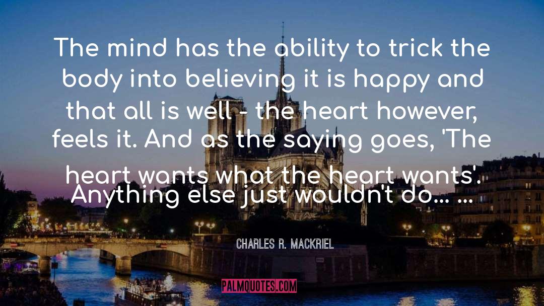 A Slight Trick Of The Mind quotes by Charles R. Mackriel