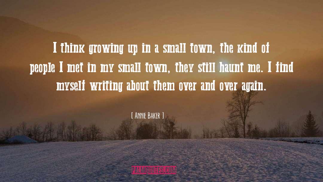 A Small Town quotes by Annie Baker