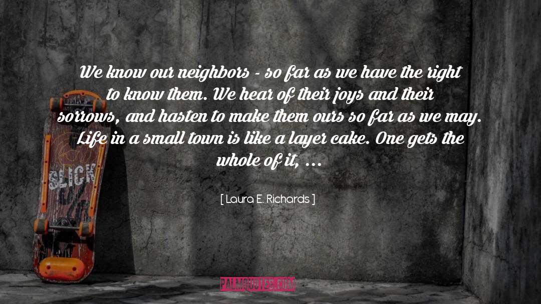 A Small Town quotes by Laura E. Richards
