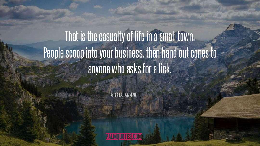 A Small Town quotes by Barbra Annino