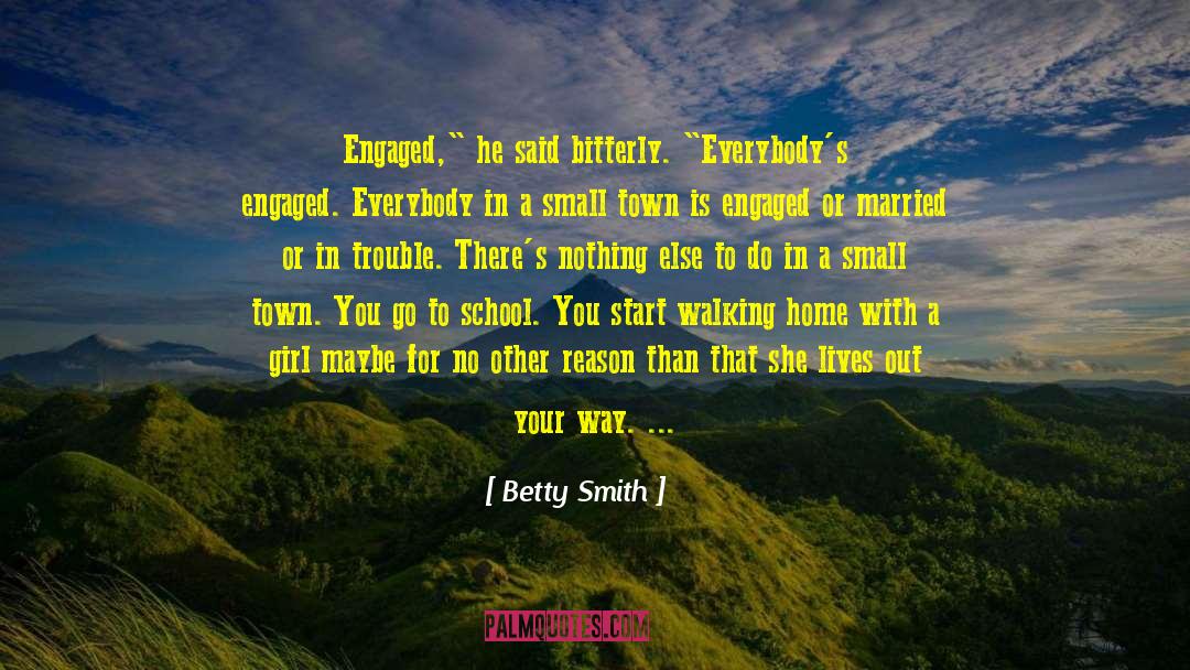 A Small Town quotes by Betty Smith