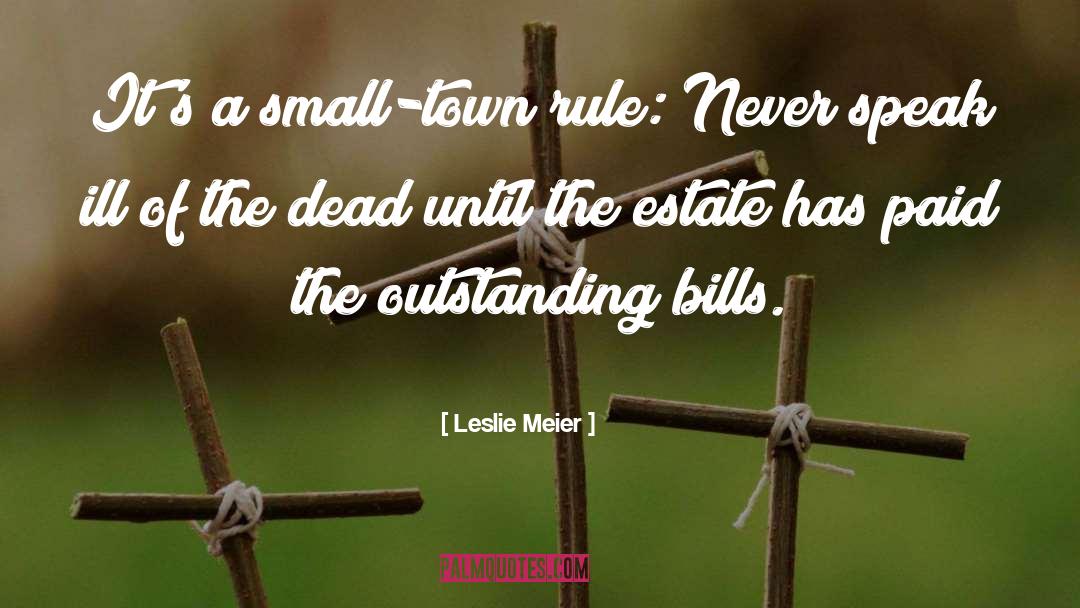 A Small Town quotes by Leslie Meier