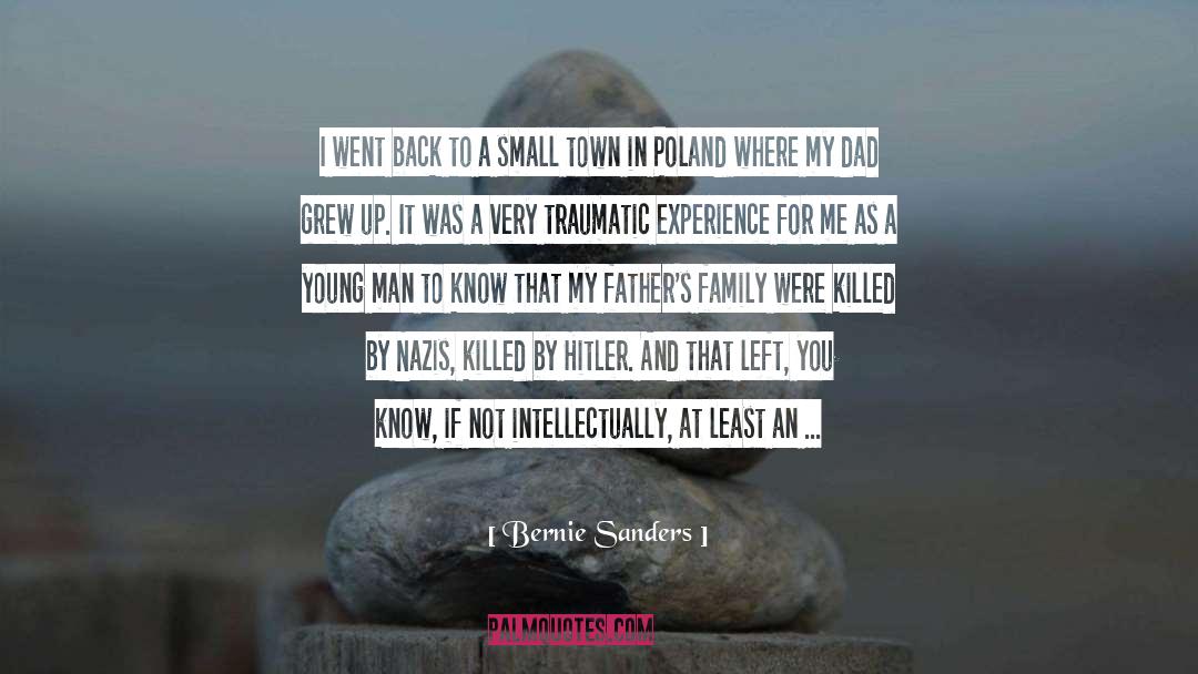 A Small Town quotes by Bernie Sanders