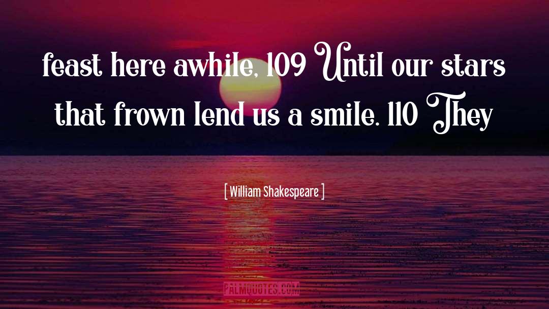 A Smile quotes by William Shakespeare