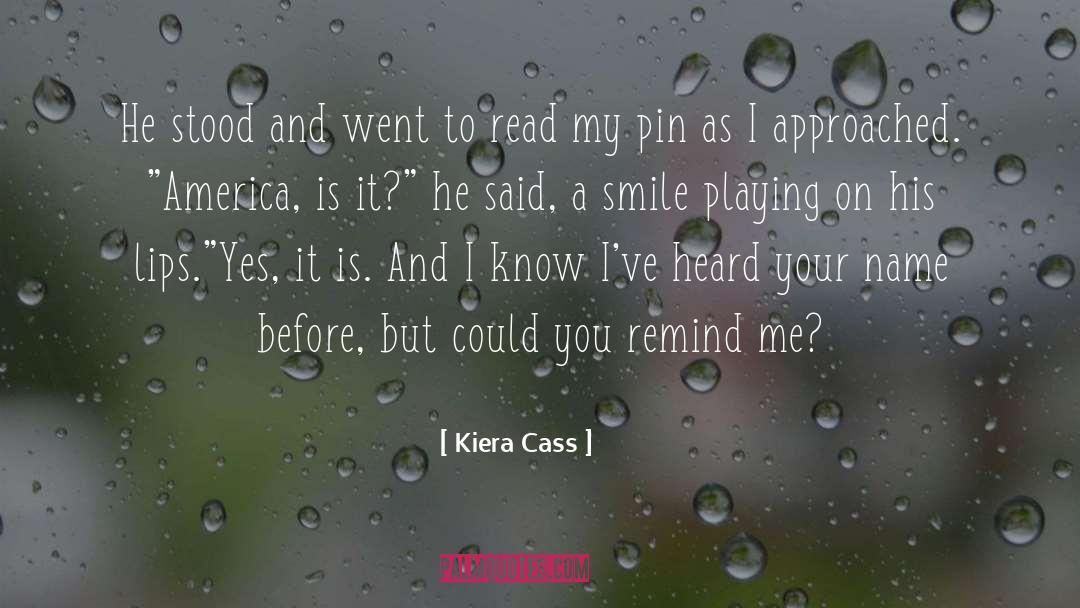 A Smile quotes by Kiera Cass