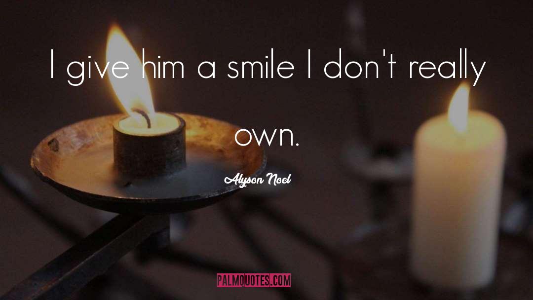 A Smile quotes by Alyson Noel
