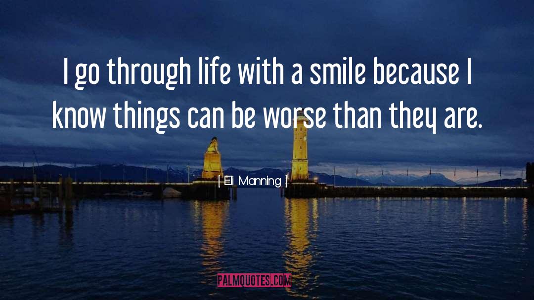 A Smile quotes by Eli Manning