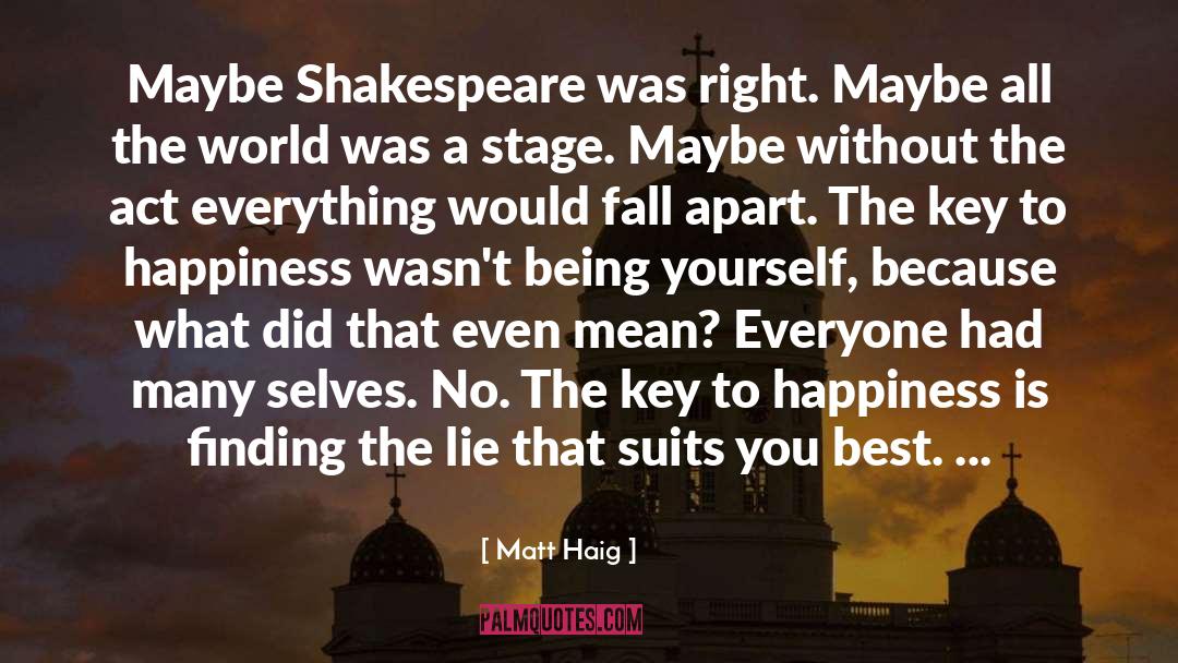 A Snowballing Lie quotes by Matt Haig