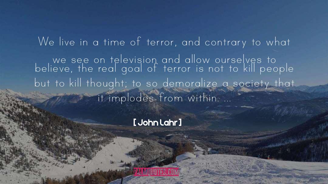 A Society quotes by John Lahr