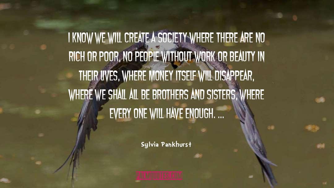 A Society quotes by Sylvia Pankhurst