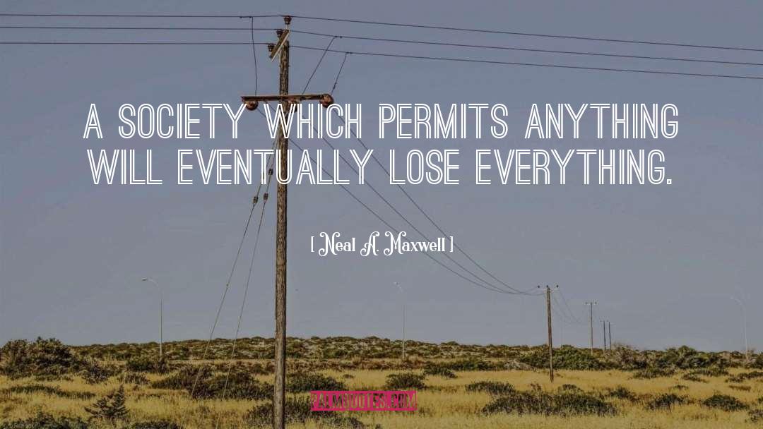 A Society quotes by Neal A. Maxwell