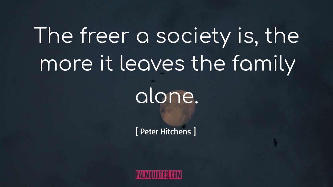 A Society quotes by Peter Hitchens