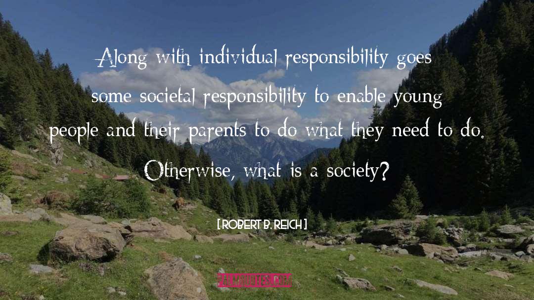 A Society quotes by Robert B. Reich