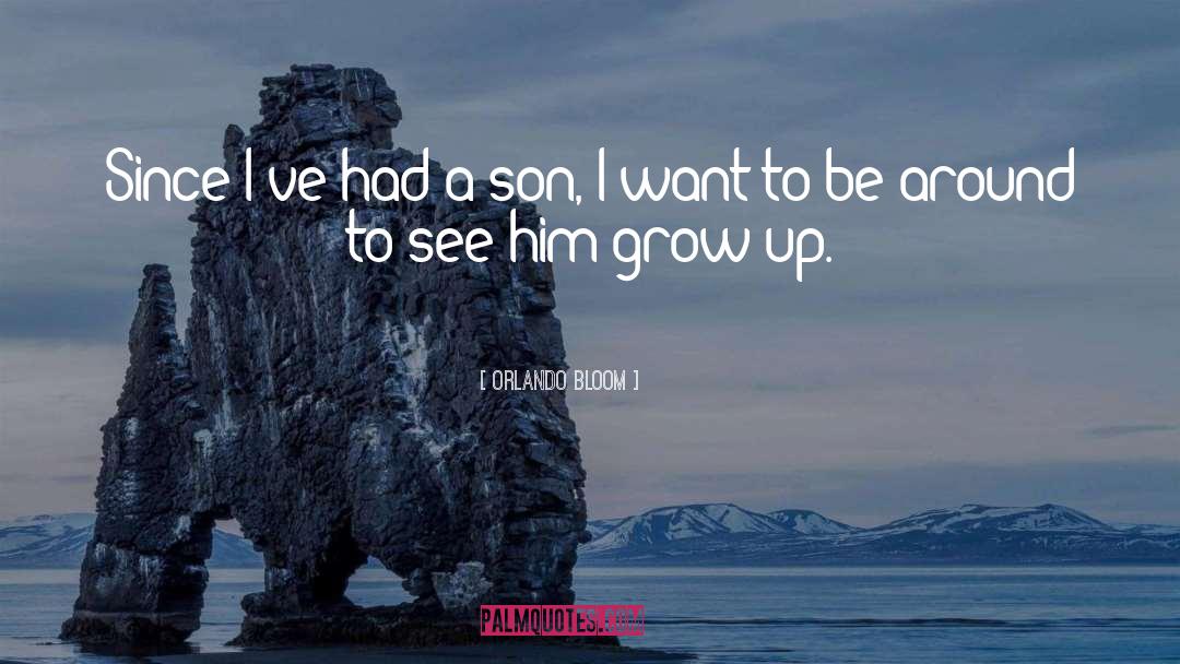 A Son quotes by Orlando Bloom