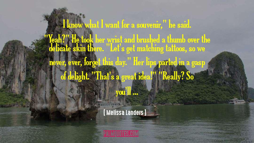 A Souvenir Of Japan quotes by Melissa Landers