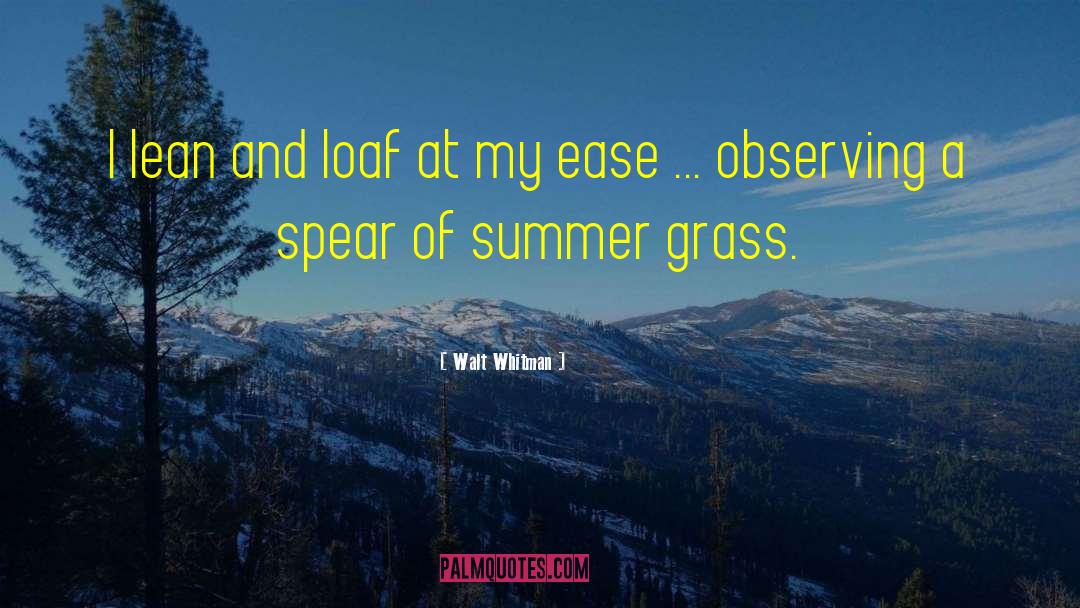 A Spear Of Summer Grass quotes by Walt Whitman
