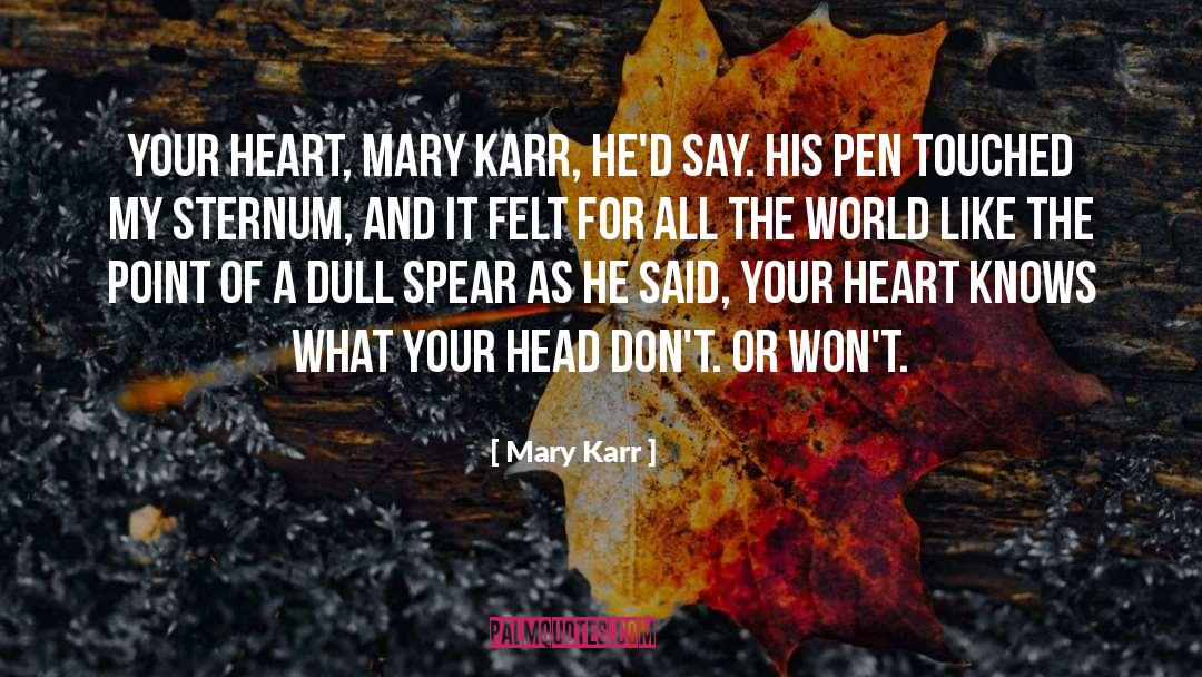 A Spear Of Summer Grass quotes by Mary Karr