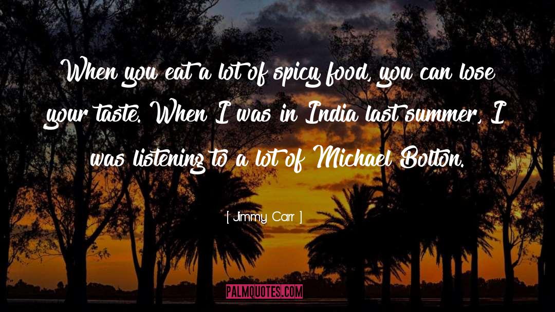 A Spicy Touch Cookbooks quotes by Jimmy Carr