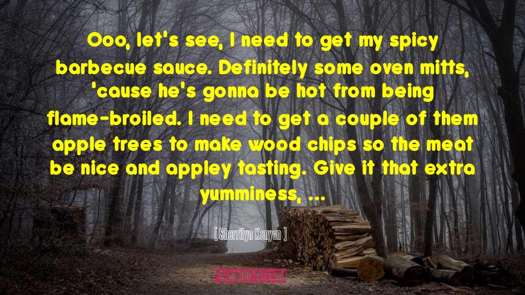 A Spicy Touch Cookbooks quotes by Sherrilyn Kenyon