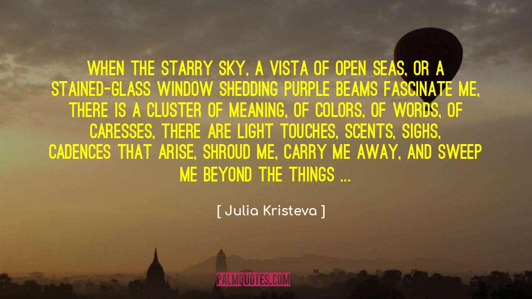 A Starry Eyed April quotes by Julia Kristeva