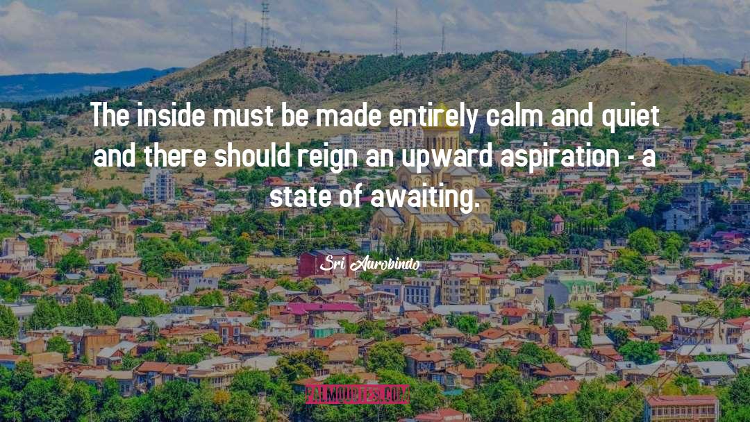 A State quotes by Sri Aurobindo