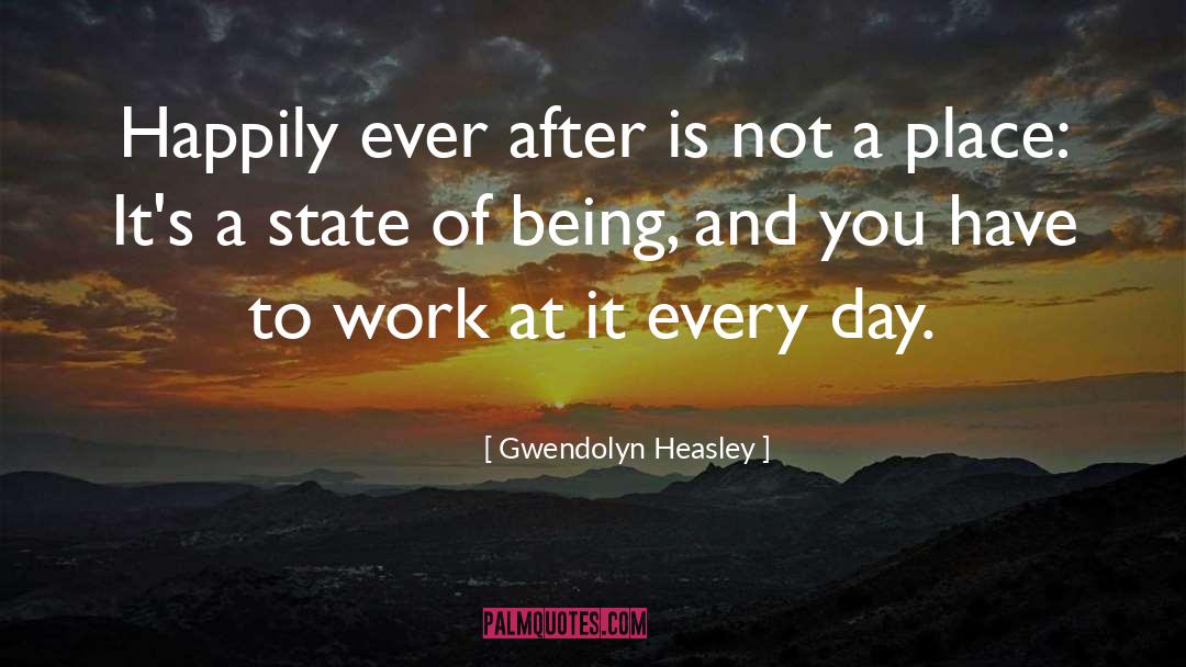 A State quotes by Gwendolyn Heasley