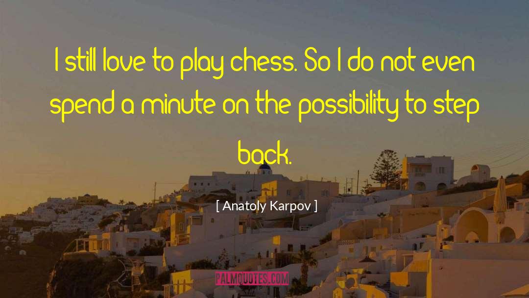 A Step Back quotes by Anatoly Karpov