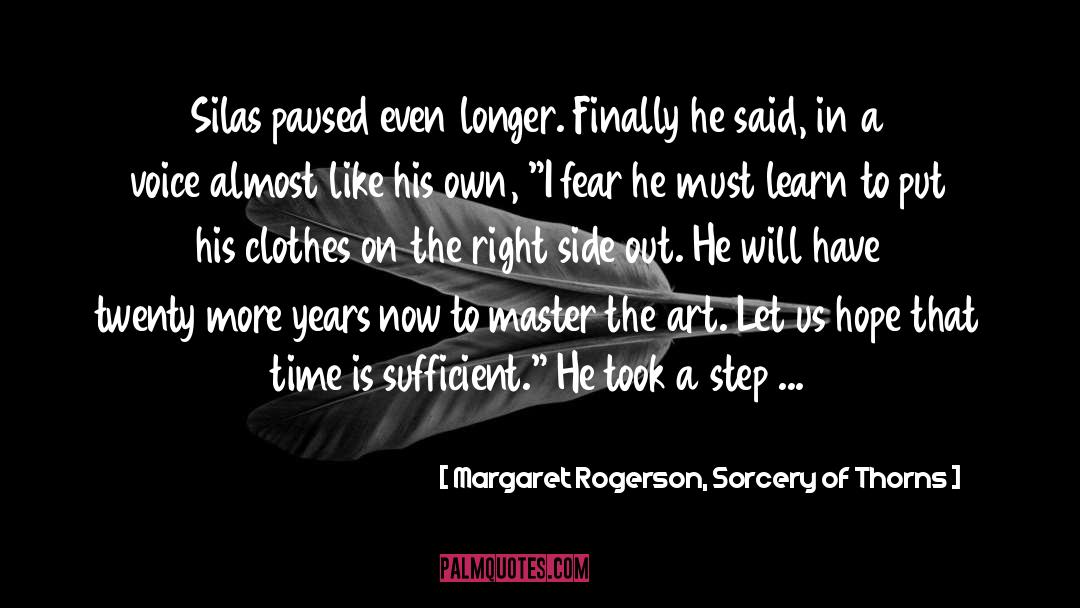 A Step Forward quotes by Margaret Rogerson, Sorcery Of Thorns