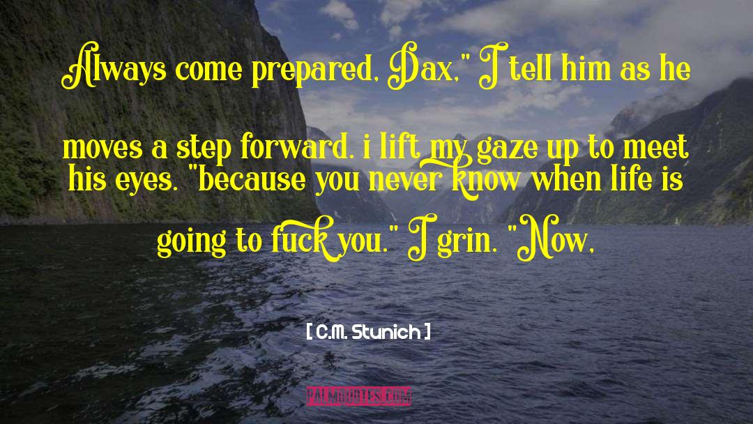 A Step Forward quotes by C.M. Stunich
