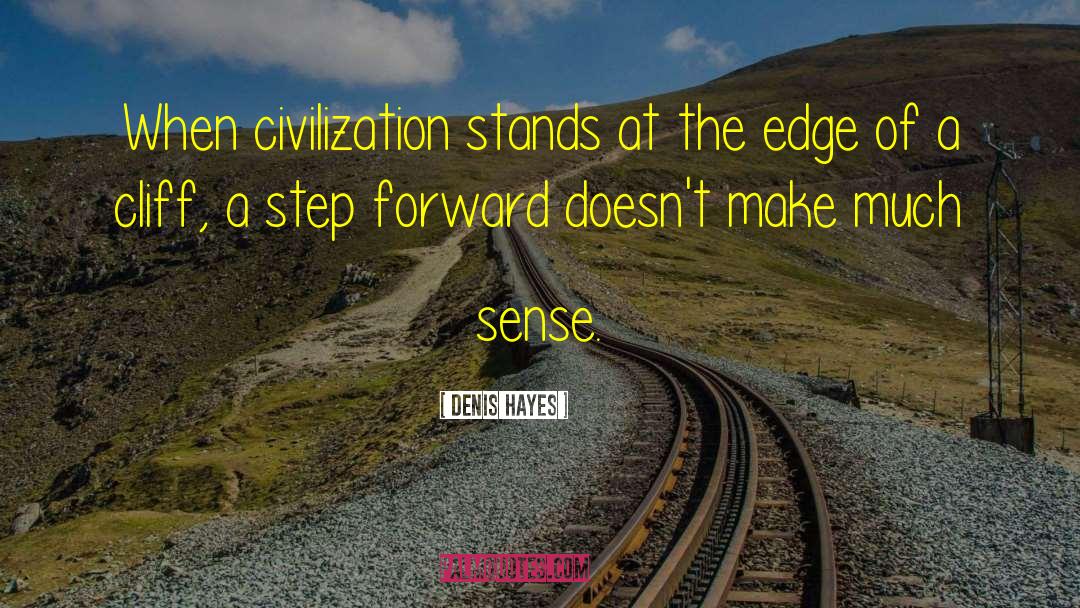 A Step Forward quotes by Denis Hayes