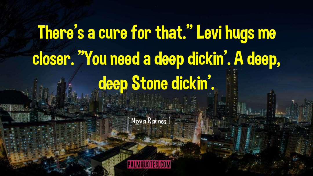 A Stone quotes by Nova Raines