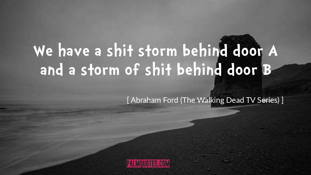 A Storm quotes by Abraham Ford (The Walking Dead TV Series)