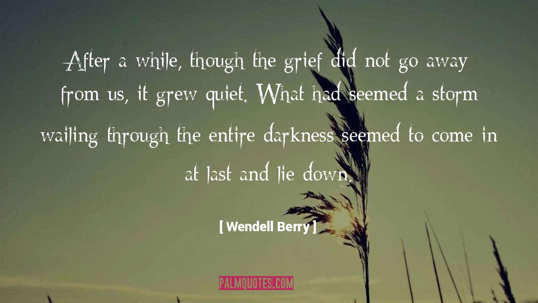 A Storm quotes by Wendell Berry