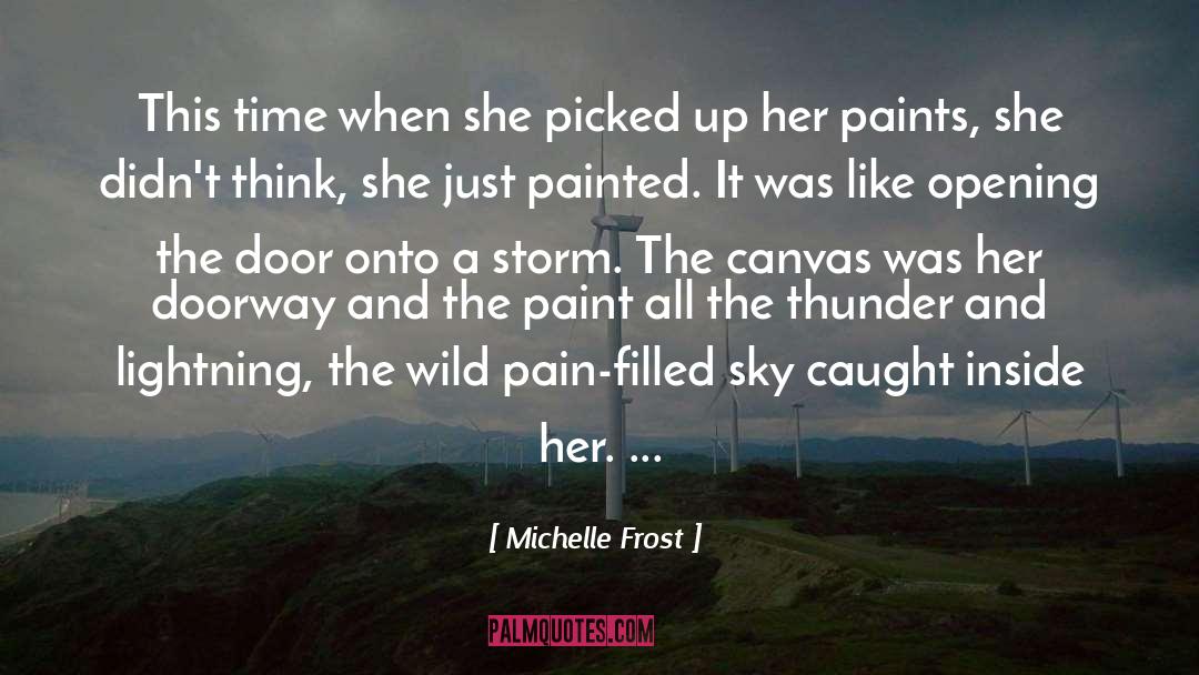 A Storm quotes by Michelle Frost