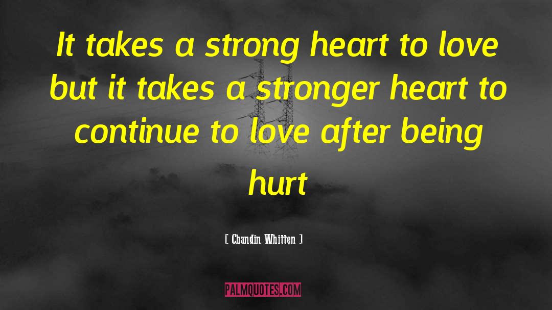 A Strong Heart quotes by Chandin Whitten