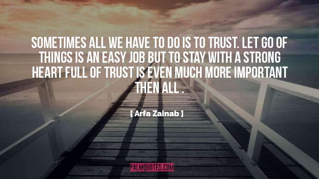 A Strong Heart quotes by Arfa Zainab