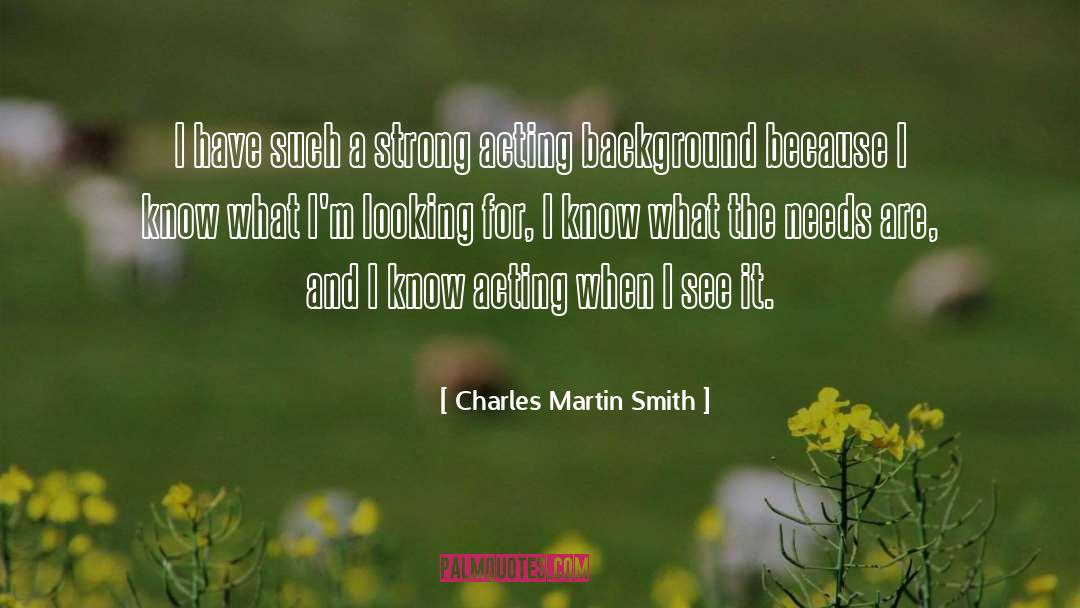 A Strong Mind quotes by Charles Martin Smith