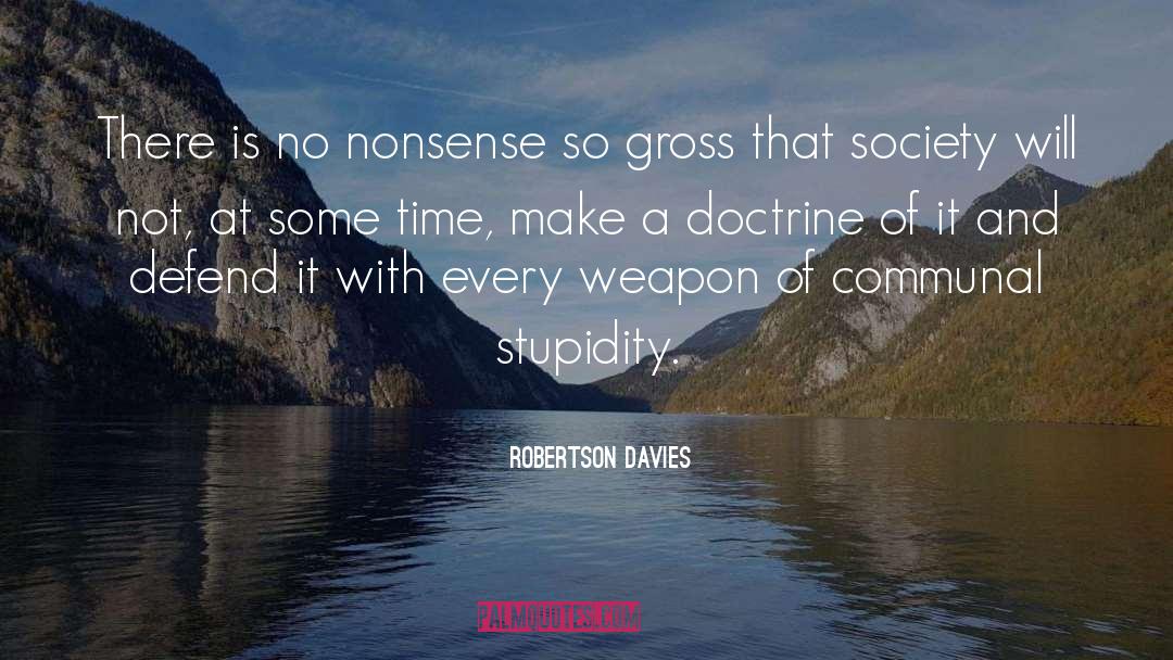 A Stupid Ex Boyfriend quotes by Robertson Davies