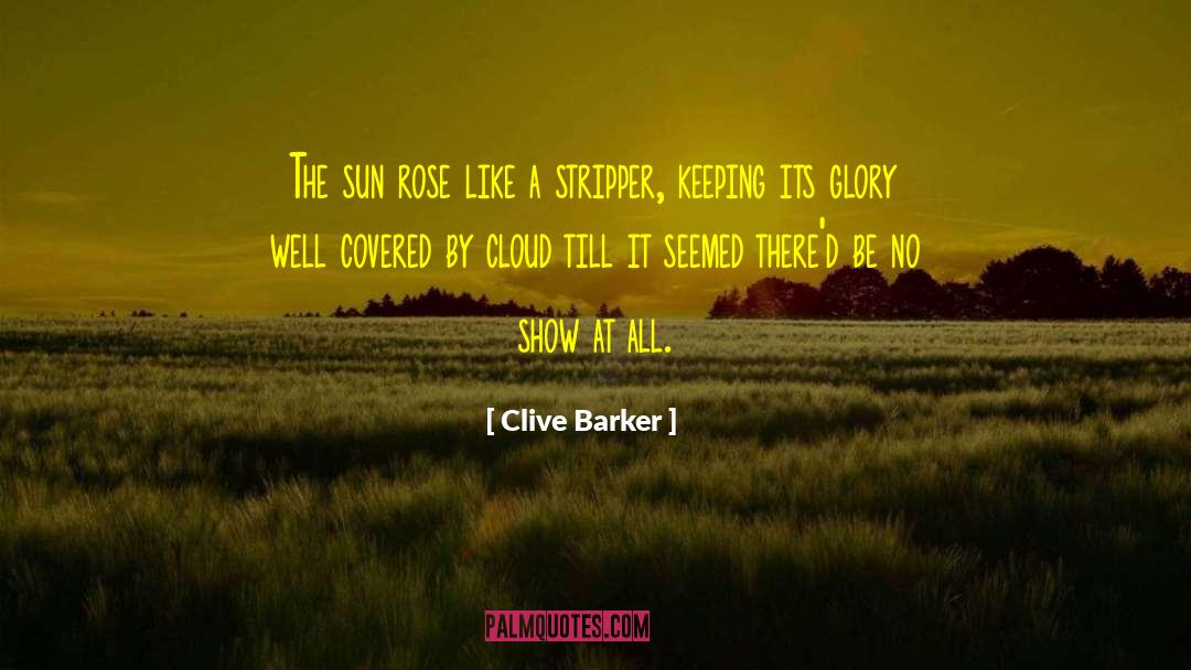 A Sun Temple quotes by Clive Barker