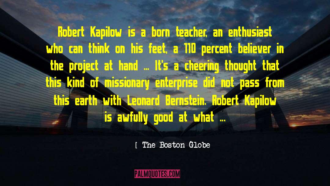 A Teacher Enlightens quotes by The Boston Globe