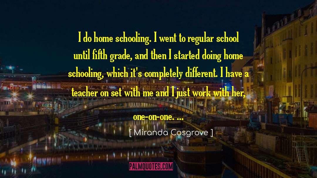 A Teacher Enlightens quotes by Miranda Cosgrove