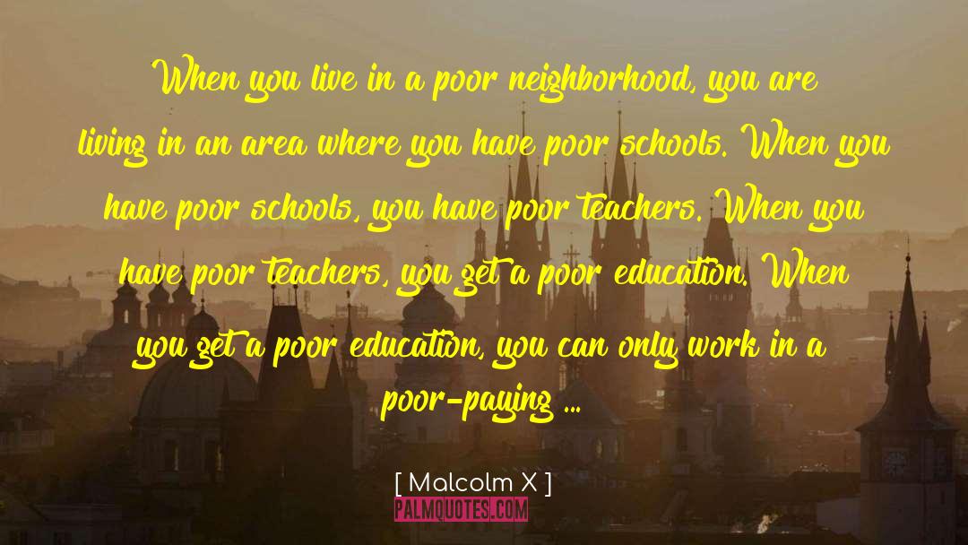 A Teacher Enlightens quotes by Malcolm X