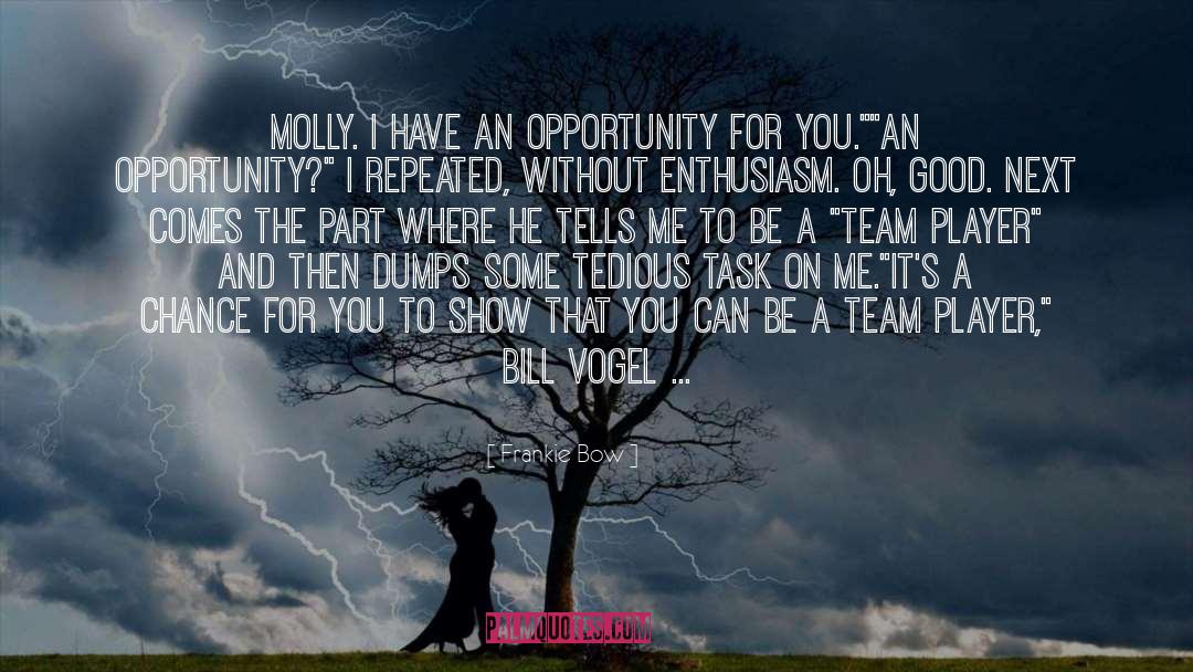 A Team quotes by Frankie Bow