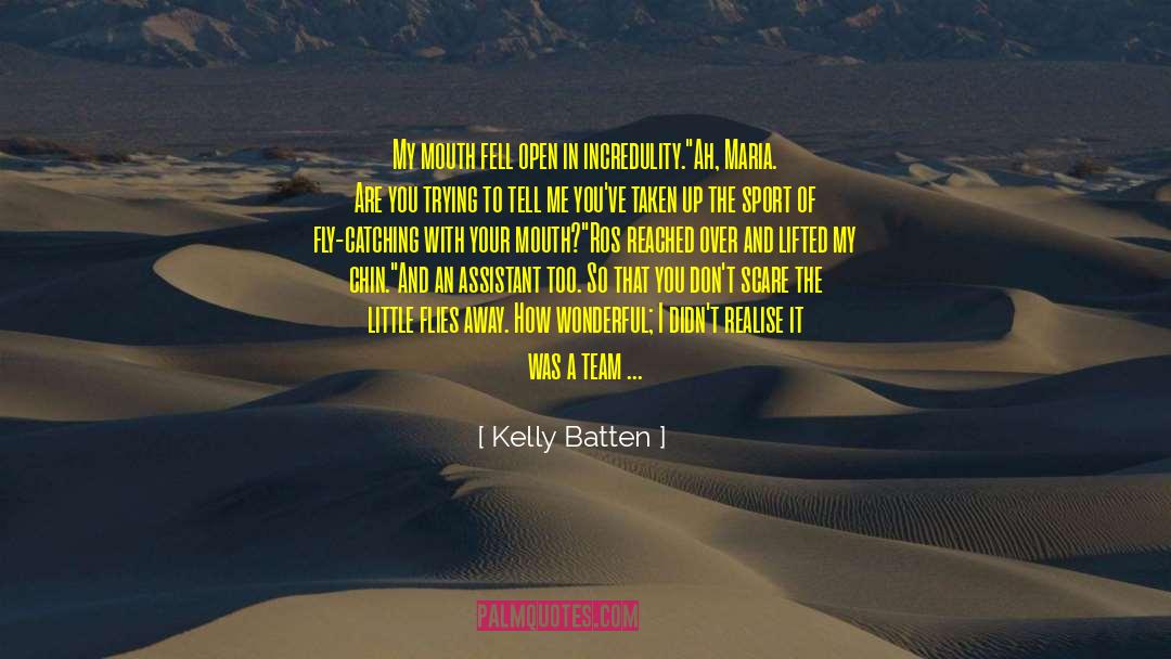 A Team quotes by Kelly Batten
