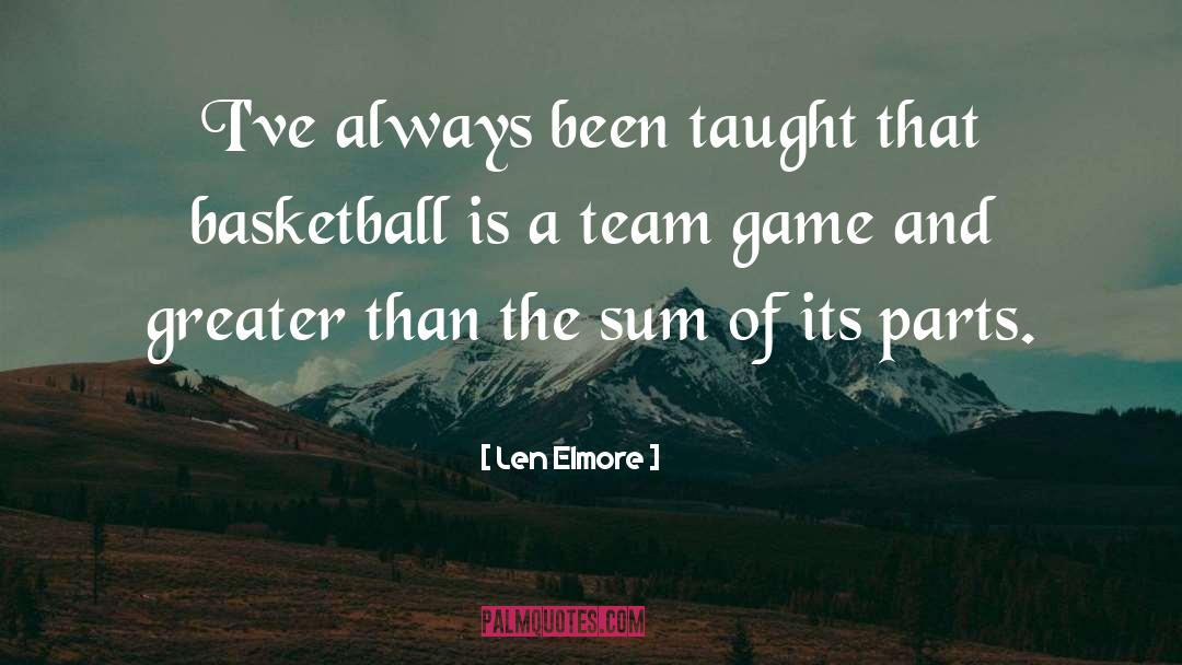 A Team quotes by Len Elmore