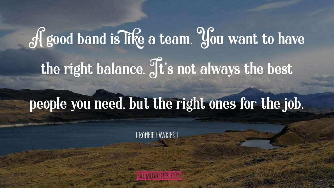A Team quotes by Ronnie Hawkins