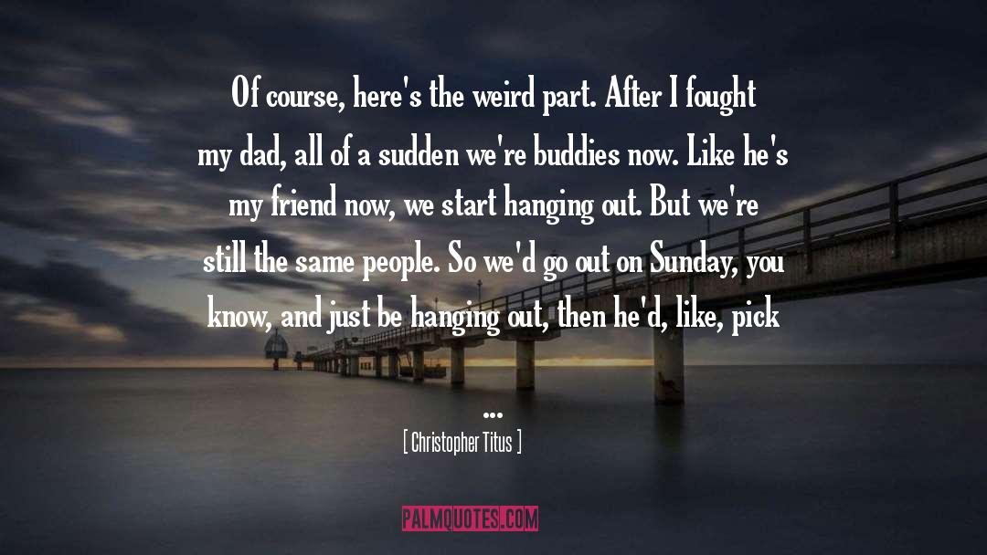 A Team quotes by Christopher Titus