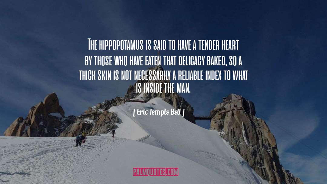 A Tender Heart quotes by Eric Temple Bell